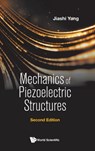 Mechanics Of Piezoelectric Structures - JIASHI (UNIV OF NEBRASKA-LINCOLN,  Usa) Yang - 9789811226793