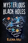 Mysterious Black Holes - Elena (-) Ioli - 9789811230875