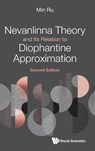 Nevanlinna Theory And Its Relation To Diophantine Approximation - Min (Univ Of Houston Ru - 9789811233500