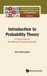 Introduction To Probability Theory: A First Course On The Measure-theoretic Approach - Nima (Univ Of California Moshayedi - 9789811246746