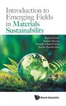 Introduction To Emerging Fields In Materials Sustainability - Pankaj (Srm University Andhra Pradesh Pathak ; Susmita (National Inst Of Technology Meghalaya Sharma ; Ramadoss (Nus Tamil Selvan ; Seeram (Nus Ramakrishna - 9789811247644