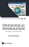 Ontological Information: Information In The Physical World - Roman (The Pontifical Univ Of John Paul Ii Krzanowski - 9789811248818