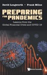 Preparing For Pandemics: Lessons From The Global Financial Crisis And Covid-19 - David (Queen's Univ Longworth ; Frank (Queen's Univ Milne - 9789811255922
