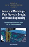 Numerical Modeling Of Water Waves In Coastal And Ocean Engineering - Pablo (Nus Higuera ; Jinghua (The Hong Kong Polytechnic University Wang ; Jie (Nus Hu ; Zhengtong (Technology Centre For Offshore And Marine Yang - 9789811265457
