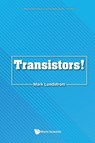 TRANSISTORS! - Mark Lundstrom - 9789811267680