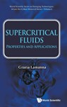 Supercritical Fluids: Properties And Applications - Grazia (Univeristy Of Stuttgart Lamanna - 9789811270758