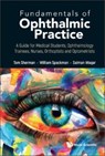 Fundamentals Of Ophthalmic Practice: A Guide For Medical Students, Ophthalmology Trainees, Nurses, Orthoptists And Optometrists - Thomas (Southwest Peninsula Deanery Sherman ; William (Southwest Peninsula Deanery Spackman ; Salman (Moorfields Eye Hospital Waqar - 9789811271298