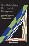 Quantitative Global Bond Portfolio Management - Gueorgui S (Financial Resolution Konstantinov ; Frank J (Johns Hopkins Univ Fabozzi ; Joseph (Autonomous Investment Technologies Simonian - 9789811272561