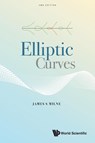 Elliptic Curves - James S (Univ Of Michigan Milne - 9789811274039