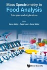 Mass Spectrometry In Food Analysis: Principles And Applications - Nerea (University Of Barcelona) Nunez ; Paolo (Universita Politecnica Delle Marche Lucci ; Oscar (University Of Barcelona Nunez - 9789811296239
