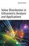 VALUE DISTRIBUTION IN ULTRAMETRIC ANALYSIS AND APPLICATIONS - Escassut Alain - 9789811298325