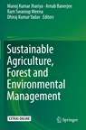 Sustainable Agriculture, Forest and Environmental Management - Manoj Kumar Jhariya ; Arnab Banerjee ; Ram Swaroop Meena ; Dhiraj Kumar Yadav - 9789811368325