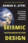 Seismic Instrumentation Design - Raman K Attri - 9789811403477
