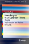 Recent Progress on the Donaldson–Thomas Theory - Yukinobu Toda - 9789811678370