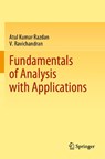 Fundamentals of Analysis with Applications - Atul Kumar Razdan ; V. Ravichandran - 9789811683855