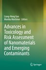 Advances in Toxicology and Risk Assessment of Nanomaterials and Emerging Contaminants - Liang-Hong Guo ; Monika Mortimer - 9789811691188