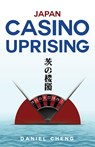 Japan Casino Uprising - Daniel Cheng - 9789811852831