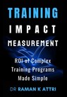 TRAINING IMPACT MEASUREMENT - Raman K Attri - 9789811872563