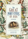 The Great Port Cities of Asia - Kennie Ting - 9789811889738
