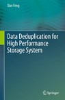 Data Deduplication for High Performance Storage System - Dan Feng - 9789811901119