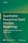 Quantitative Research on Street Interface Morphology - Yu Zhou - 9789811925481