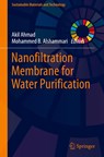 Nanofiltration Membrane for Water Purification - Akil Ahmad ; Mohammed B. Alshammari - 9789811953149
