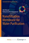 Nanofiltration Membrane for Water Purification - Ahmad Akil Ahmad ; Alshammari Mohammed B. Alshammari - 9789811953163