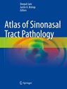 Atlas of Sinonasal Tract Pathology - Deepali Jain ; Justin A. Bishop - 9789811973178