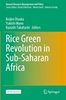 Rice Green Revolution in Sub-Saharan Africa - Keijiro Otsuka ; Yukichi Mano ; Kazushi Takahashi - 9789811980480