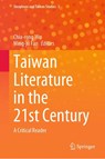 Taiwan Literature in the 21st Century - Chia-rong Wu ; Ming-ju Fan - 9789811983795