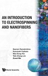 Introduction To Electrospinning And Nanofibers, An - Seeram (Nus Ramakrishna ; Teik-cheng (Suss Lim ; Kazutoshi (Nus Fujihara ; Wee Eong (Nus Teo - 9789812564153