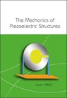 The Mechanics Of Piezoelectric Structures - JIASHI (UNIV OF NEBRASKA-LINCOLN,  Usa) Yang - 9789812567017
