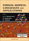 Formal Models, Languages And Applications - K G (MADRAS CHRISTIAN COLLEGE,  India) Subramanian ; K (Bharath Inst Of Higher Education & Res, India) Rangarajan ; Madhavan (Chennai Mathematical Inst, India) Mukund - 9789812568892