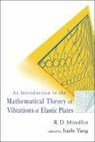 Introduction To The Mathematical Theory Of Vibrations Of Elastic Plates, An - By R D Mindlin - JIASHI (UNIV OF NEBRASKA-LINCOLN,  Usa) Yang - 9789812703811