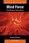 Mind Force: On Human Attractions - FRANCO F (UNIV COLLEGE LONDON,  Uk & Inst For Complexity Studies, Italy) Orsucci - 9789812771216