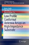 Low Profile Conformal Antenna Arrays on High Impedance Substrate - SINGH,  Hema ; Chandini, R. ; Jha, Rakesh Mohan - 9789812877628