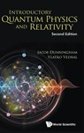 Introductory Quantum Physics And Relativity - Jacob (Univ Of Sussex Dunningham ; Vlatko (Univ Of Oxford Vedral - 9789813228641