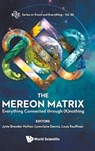 Mereon Matrix, The: Everything Connected Through (K)nothing - Jytte Brender (Aalborg Univ Mcnair ; Lynnclaire (The Mereon Legacy Cic Dennis ; Louis H (Univ Of Illinois At Chicago Kauffman - 9789813233553
