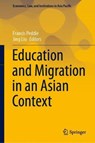 Education and Migration in an Asian Context - PEDDIE,  Francis ; Liu, Jing - 9789813362871