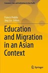 Education and Migration in an Asian Context - PEDDIE,  Francis ; Liu, Jing - 9789813362901