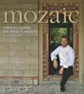 Mozaic: French Cuisine, Balinese Flavours - SALANS,  Chris ; Darling, Diana - 9789814260459