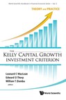 Kelly Capital Growth Investment Criterion, The: Theory And Practice - Leonard C (Dalhousie Univ Maclean ; Edward O (Univ Of California Thorp ; William T (Univ Of British Columbia Ziemba - 9789814293495