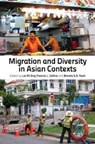 Migration and Diversity in Asian Contexts - Lai Ah Eng ; Francis Leo Collins ; Brenda S. A. Yeoh - 9789814380478