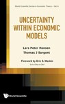 Uncertainty Within Economic Models - Lars Peter (Univ Of Chicago & The National Bureau Of Economic Research Hansen ; Thomas J (New York Univ & Hoover Inst Sargent - 9789814578110