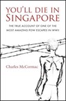 You'll Die in Singapore - Charles McCormac - 9789814625388