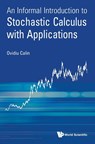 Informal Introduction To Stochastic Calculus With Applications, An - OVIDIU (EASTERN MICHIGAN UNIV,  Usa) Calin - 9789814678933