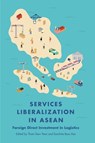Services Liberalization in ASEAN - Tham Siew Yean ; Sanchita Basu Das - 9789814786188