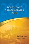Southeast Asian Affairs 2018 - Malcolm Cook ; Daljit Singh - 9789814786836