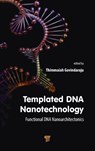 Templated DNA Nanotechnology - Thimmaiah Govindaraju - 9789814800211