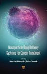 Nanoparticle Drug Delivery Systems for Cancer Treatment - Hala Gali-Muhtasib ; Racha Chouaib - 9789814800549